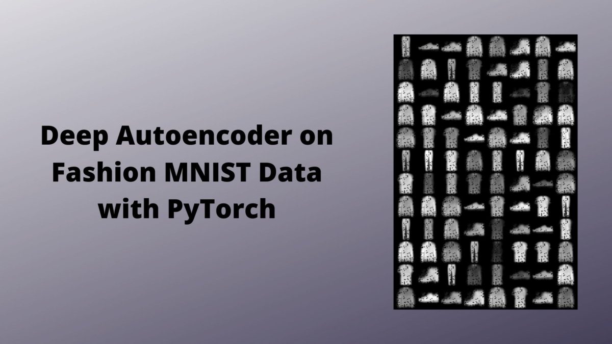 Implementing Deep Autoencoder in PyTorch