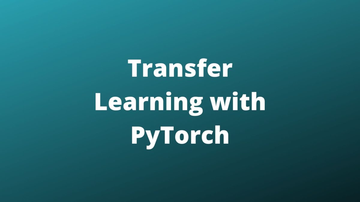 Transfer Learning with PyTorch