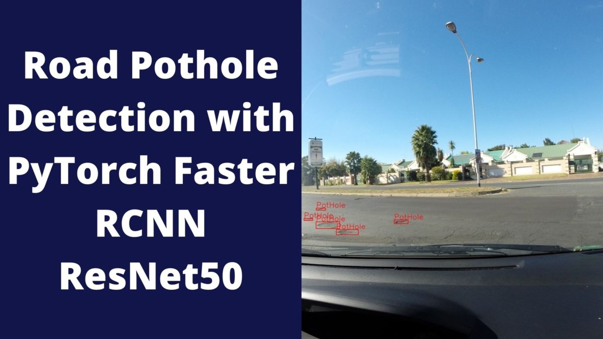Road Pothole Detection with PyTorch Faster RCNN ResNet50