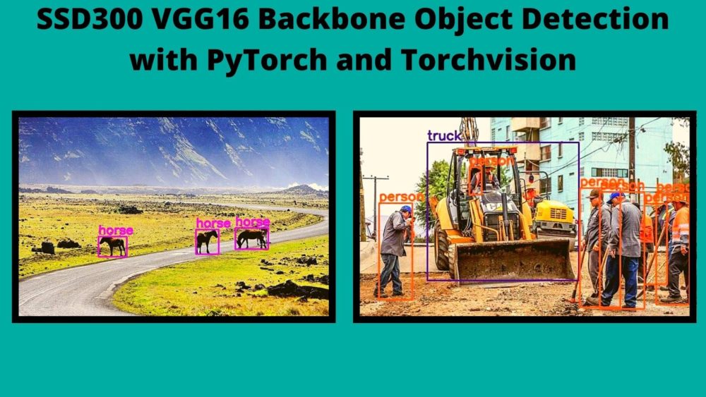 SSD300 VGG16 Backbone Object Detection with PyTorch and Torchvision