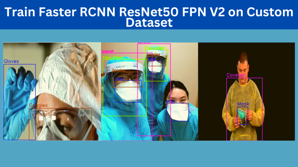 How to Train Faster RCNN ResNet50 FPN V2 on Custom Dataset