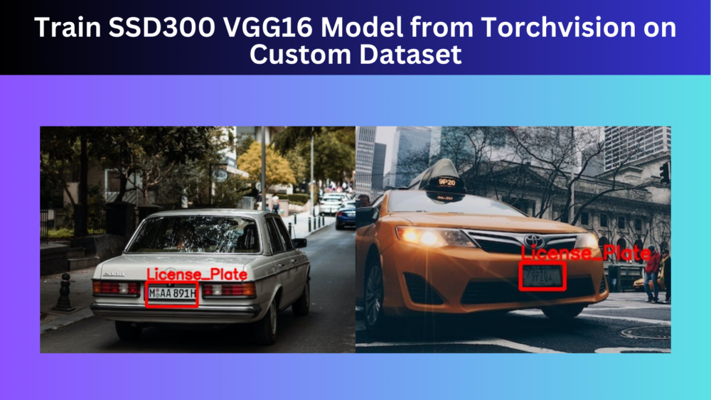 Train SSD300 VGG16 Model from Torchvision on Custom Dataset