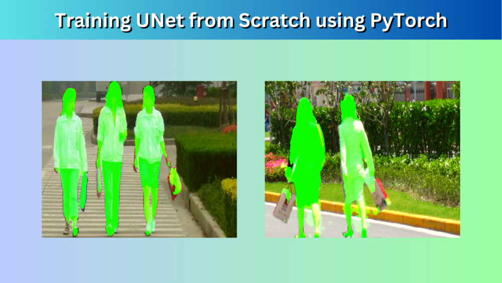 Training UNet from Scratch using PyTorch