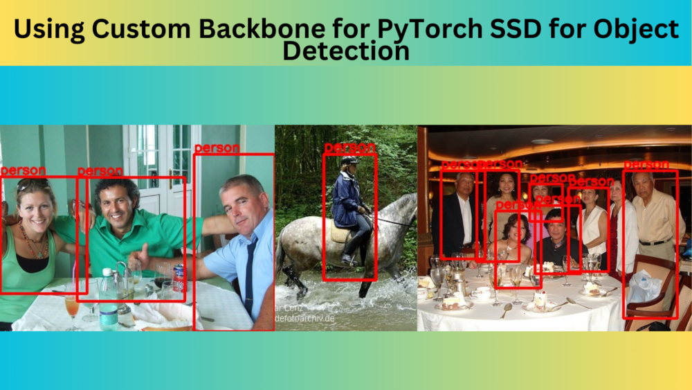 Using Custom Backbone for PyTorch SSD for Object Detection