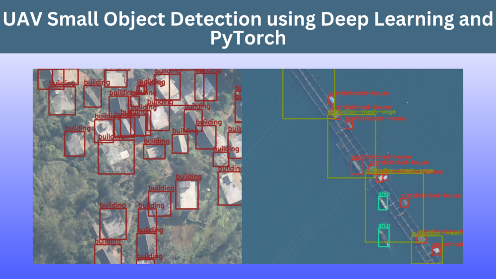 UAV Small Object Detection using Deep Learning and PyTorch