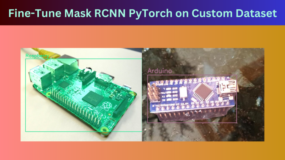 Fine-Tune Mask RCNN PyTorch on Custom Dataset