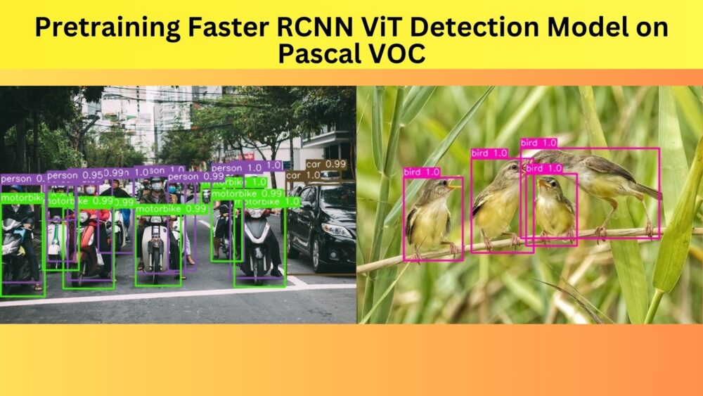Pretraining Faster RCNN ViT Detection Model on Pascal VOC