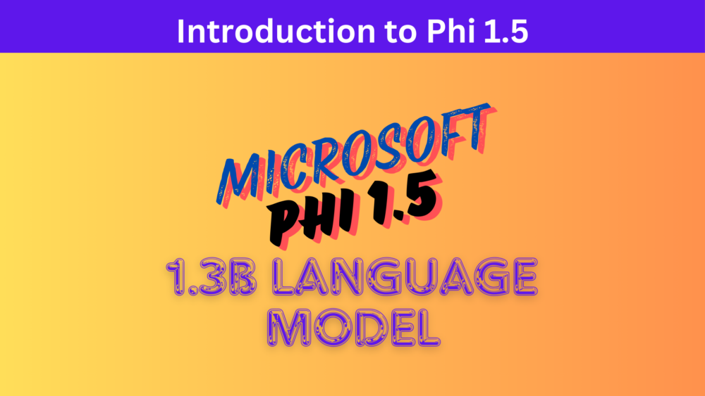 Phi 1.5 – Introduction and Analysis