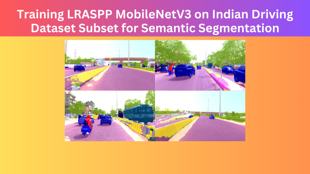 Training LRASPP MobileNetV3 on Indian Driving Dataset Subset for Semantic Segmentation