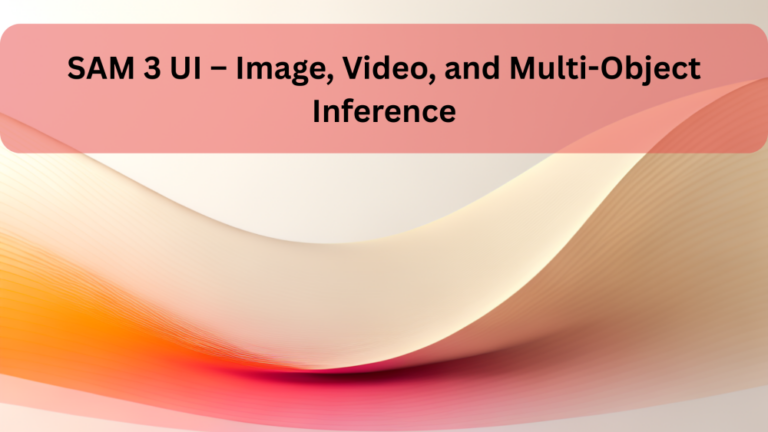 SAM 3 UI - Image, Video, and Multi-Object Inference