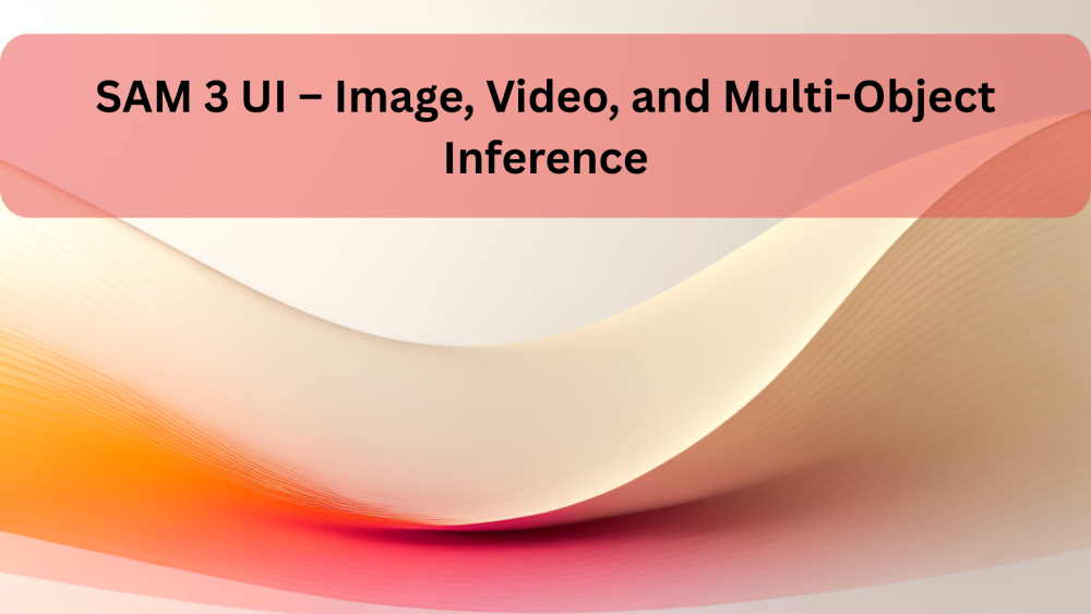 SAM 3 UI – Image, Video, and Multi-Object Inference